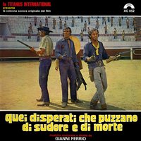 Quei disperati che puzzano di sudore e di morte, pt. 17 - Gianni Ferrio