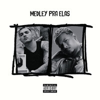 Medley pra Elas - MC MOISES DA TORRE & MC Rodrigo do CN