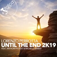 Until the End 2K19 - Lorenzo Perrotta & Michelle Barber & Anthony Poteat