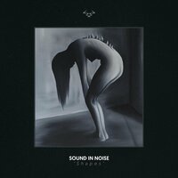 Shapes - Sound In Noise & Marie
