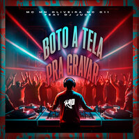 Boto Tela pra Gravar - MC MN & Oliveira Mc 011 & DJ JUCK