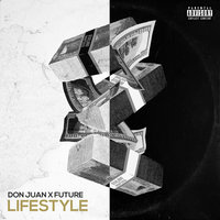 Lifestyle - Don Juan & Future