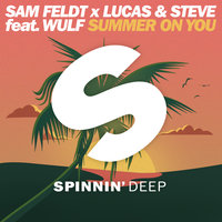 Summer on You - Sam Feldt & Lucas & Steve & Wulf