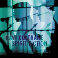Fantasm - Ravi Coltrane