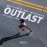 Outlast - SIBKL & Lindy Ong