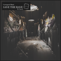 Save The Rave - Corrupted Mind & Chaos