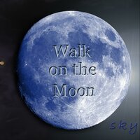 Walk on the Moon - Sky