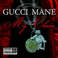 My Chain - Gucci Mane & Black Magic