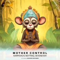 Mother Control - KARPOVICH & Neytraz & Sevenever & No Hopes