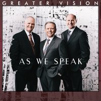 We Can't Tell It All - Greater Vision