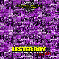 Birthday Freestyle (Slaughtered & Sliced) - DJ Lil Steve & Lester Roy