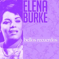 Cuando pasas tú - Elena Burke