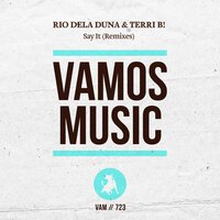 Say It - Rio Dela Duna & Terri B! & Yvvan Back & Zetaphunk