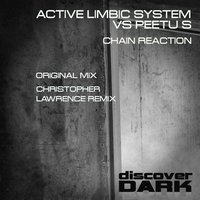 Chain Reaction - Active Limbic System & Peetu S & Christopher Lawrence