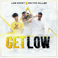 Get Low - Los Crazy & HECTOR MILLER & Los Crazy, Hector Miller