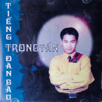 Tiếng đàn bầu - Trong Tan