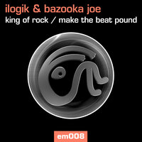 King Of Rock - Ilogik & Bazooka Joe