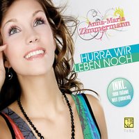 Hurra Wir Leben Noch - Anna-Maria Zimmermann
