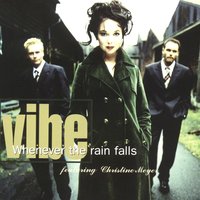 Whenever the Rain Falls - Vibe & Christine Meyer & V.I.B.E.