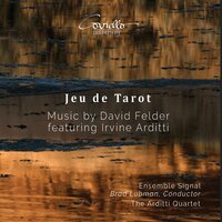 Jeu de Tarot: II. The Fool - Ensemble Signal, Brad Lubman, Irvine Arditti & Irvine Arditti & Brad Lubman & Ensemble Signal