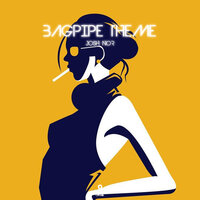 Bagpipe Theme - Josh Nor