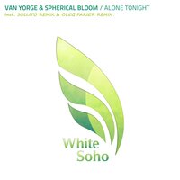 Alone Tonight - Van Yorge & Spherical Bloom & Sollito