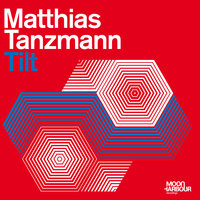 Tilt - Matthias Tanzmann