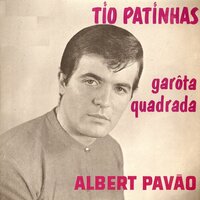 Garota Quadrada - Albert Pavão & The Jet Blacks