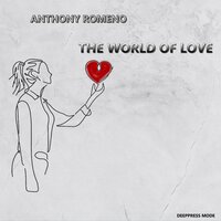 The World of Love - Anthony Romeno