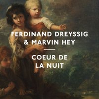 Coeur de la nuit - Ferdinand Dreyssig & Marvin Hey & Bruno Coulais & Pitto