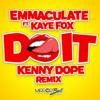 Do It - Emmaculate & Kaye Fox & Kenny Dope