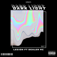 Dark Light - Dealer Mc & Legion