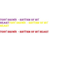 Rhythm of My Heart - Tony Brown