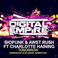 Tomorrow - Biopunk & Awst Rush & Charlotte Haining & Acid Drink