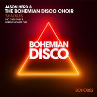 Shackles - Jason Herd & The Bohemian Disco Choir & Cash Only