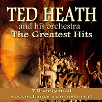 Exactly Like You - Ted Heath and his Orchestra