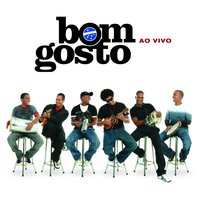 Ninguém É Dono De Ninguém - Bom Gosto