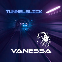 Tunnelblick - Vanessa