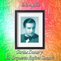 Llévatelo Todo - Carlos Dante & Orquesta Rafael Canaro