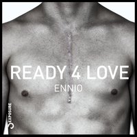 Ready 4 Love - ENNIO & Mat.Joe