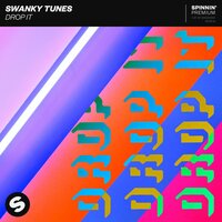 Drop It - Swanky Tunes