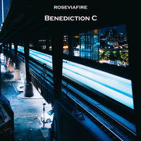 Benediction C - Roseviafire