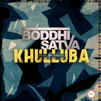 Khulluba - Boddhi Satva & Os Banah