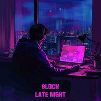 Late Night - Block