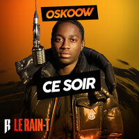 Ce soir - Le Rain-T & Oskoow
