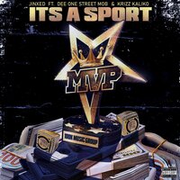 It's A Sport - Jinxed & Dee One Street Mob & Krizz Kaliko