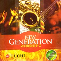 New Generation Worship, Vol. 2 Medley - Tuchi