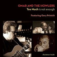 I Ain't Got You - Omar And The Howlers & Gary Primich