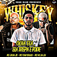 Olha Ela, Ela Trepa e Fode - Mc Tony Bruxo & Mc Wl Da Zn & MC JOHN JB