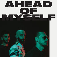 Ahead Of Myself - X Ambassadors